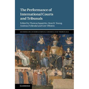 The Performance of International Courts and Tribunals (Studies on International Courts and Tribunals)