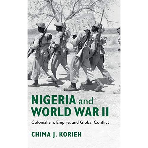 Nigeria and World War II: Colonialism, Empire, and Global Conflict