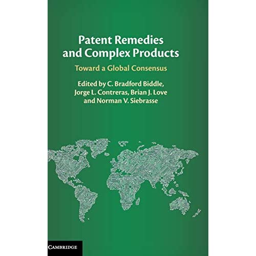 Patent Remedies and Complex Products: Toward a Global Consensus