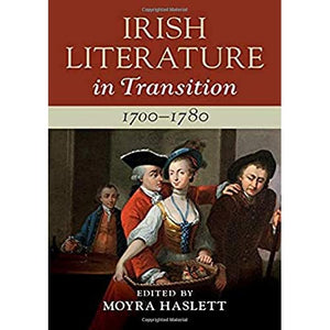 Irish Literature in Transition, 1700–1780: Volume 1