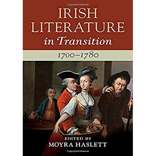 Irish Literature in Transition, 1700–1780: Volume 1