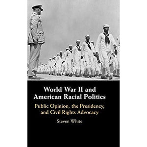 World War II and American Racial Politics