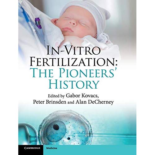 In-Vitro Fertilization: The Pioneers' History