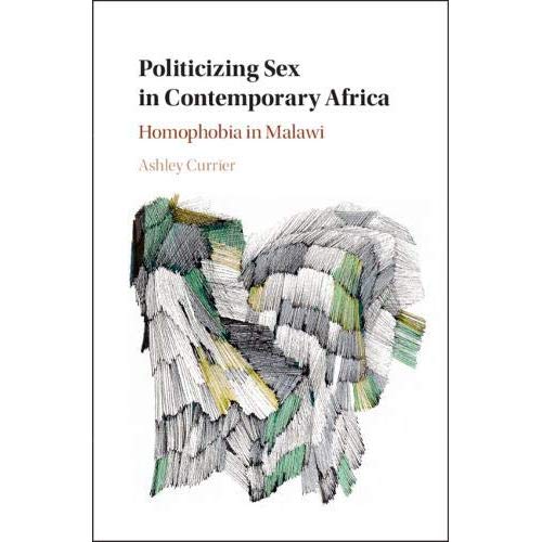 Politicizing Sex in Contemporary Africa: Homophobia in Malawi