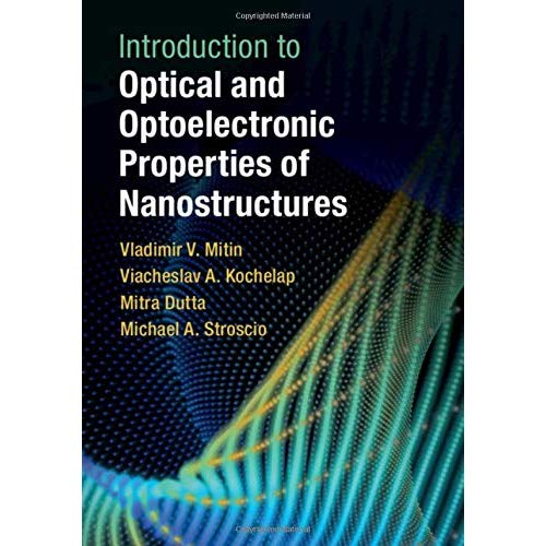 Introduction to Optical and Optoelectronic Properties of Nanostructures