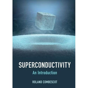 Superconductivity: An Introduction