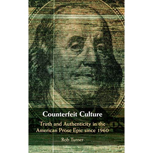 Counterfeit Culture (Cambridge Studies in American Literature and Culture)