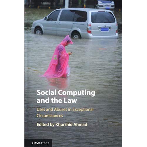 Social Computing and the Law: Uses and Abuses in Exceptional Circumstances