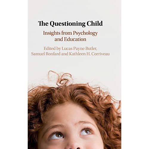 The Questioning Child: Insights from Psychology and Education