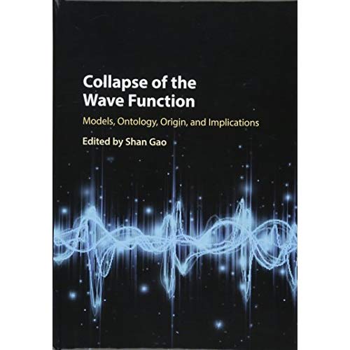 Collapse of the Wave Function: Models, Ontology, Origin, and Implications
