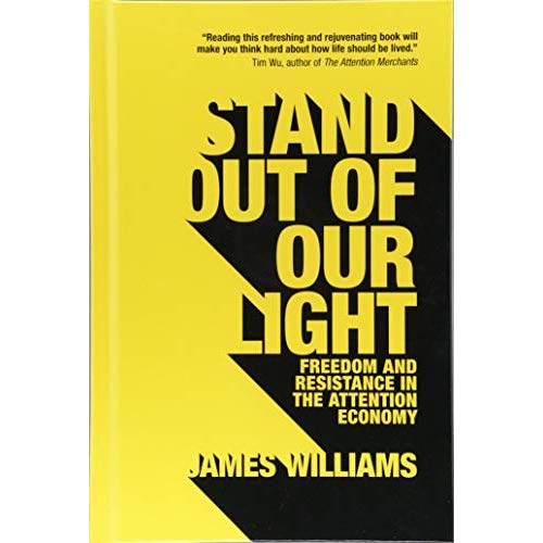 Stand out of our Light: Freedom and Resistance in the Attention Economy