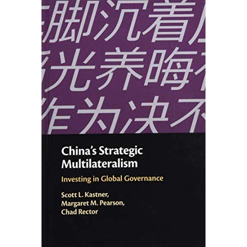China's Strategic Multilateralism: Investing in Global Governance