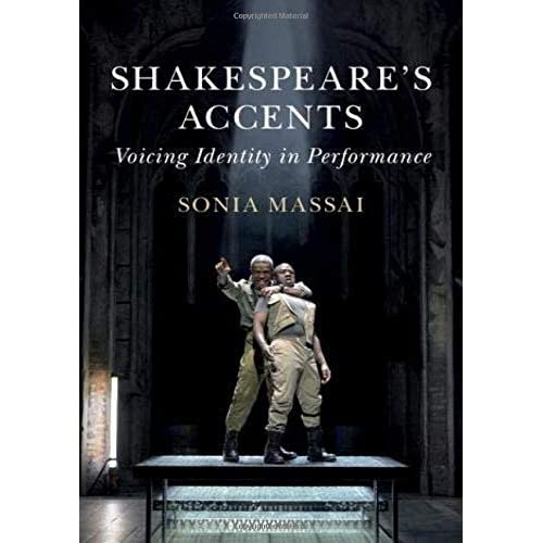 Shakespeare's Accents: Voicing Identity in Performance