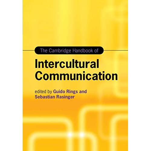 The Cambridge Handbook of Intercultural Communication (Cambridge Handbooks in Language and Linguistics)