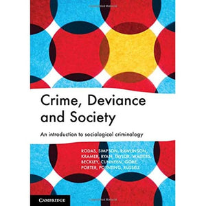 Crime, Deviance and Society: An Introduction to Sociological Criminology