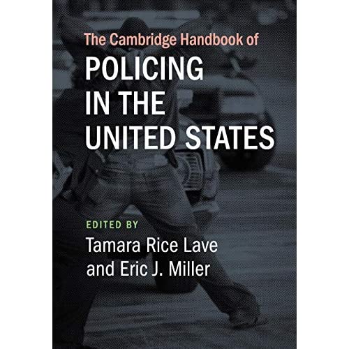 The Cambridge Handbook of Policing in the United States (Cambridge Law Handbooks)