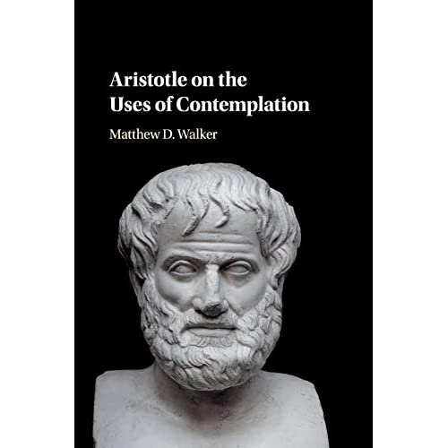 Aristotle on the Uses of Contemplation