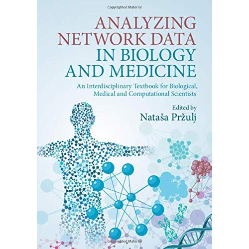 Analyzing Network Data in Biology and Medicine: An Interdisciplinary Textbook for Biological, Medical and Computational Scientists