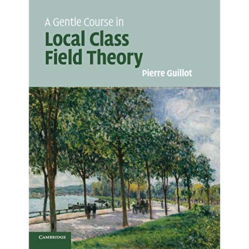 A Gentle Course in Local Class Field Theory: Local Number Fields, Brauer Groups, Galois Cohomology