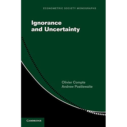 Ignorance and Uncertainty (Econometric Society Monographs)