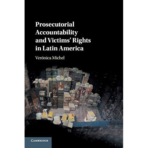 Prosecutorial Accountability and Victims' Rights in Latin America