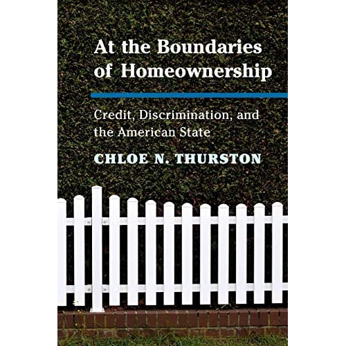 At the Boundaries of Homeownership: Credit, Discrimination, and the American State