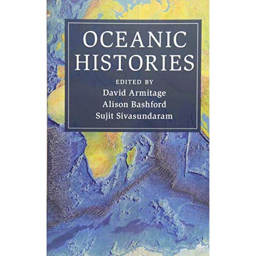 Oceanic Histories (Cambridge Oceanic Histories)