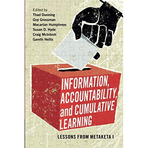Information, Accountability, and Cumulative Learning: Lessons from Metaketa I (Cambridge Studies in Comparative Politics)