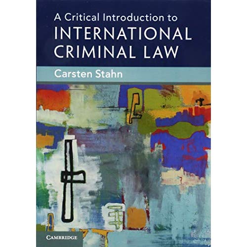 A Critical Introduction to International Criminal Law