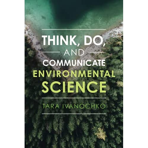 Think, Do, and Communicate Environmental Science