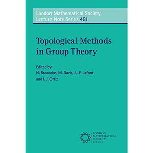 Topological Methods in Group Theory (London Mathematical Society Lecture Note Series)