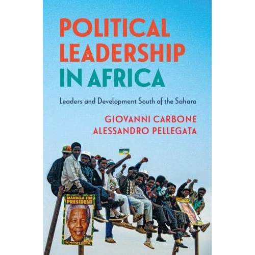 Political Leadership in Africa: Leaders and Development South of the Sahara