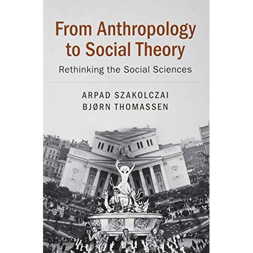 From Anthropology to Social Theory