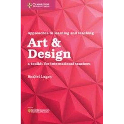 Approaches to Learning and Teaching Art & Design: A Toolkit for International Teachers