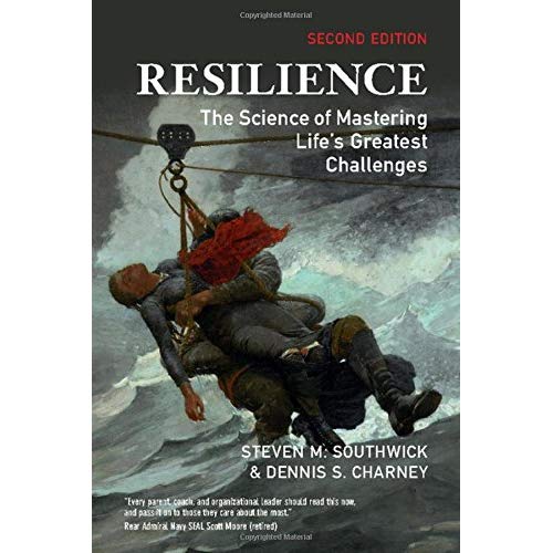 Resilience: The Science of Mastering Life's Greatest Challenges