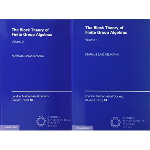 The Block Theory of Finite Group Algebras 2 Paperback Book Set (London Mathematical Society Student Texts)