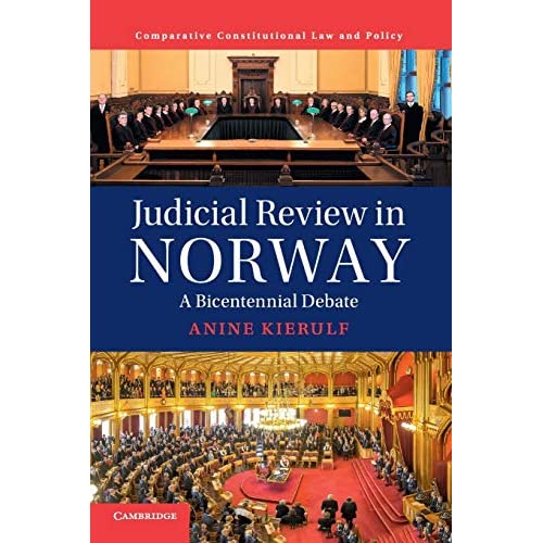 Judicial Review in Norway: A Bicentennial Debate (Comparative Constitutional Law and Policy)