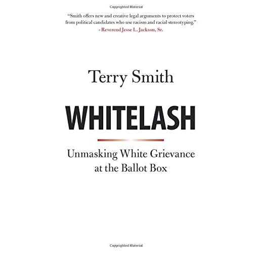 Whitelash: Unmasking White Grievance at the Ballot Box