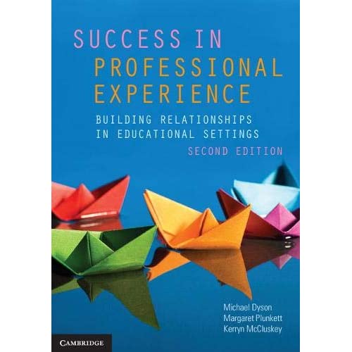 Success in Professional Experience: Building Relationships in Educational Settings
