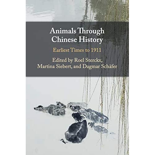 Animals through Chinese History: Earliest Times to 1911