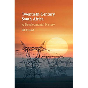 Twentieth-Century South Africa: A Developmental History