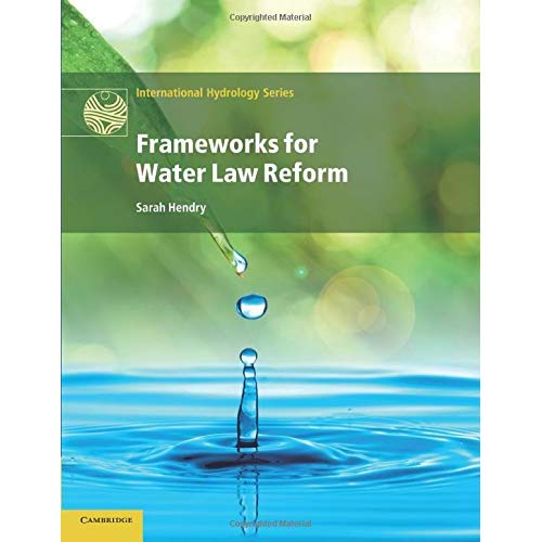 Frameworks for Water Law Reform (International Hydrology Series)