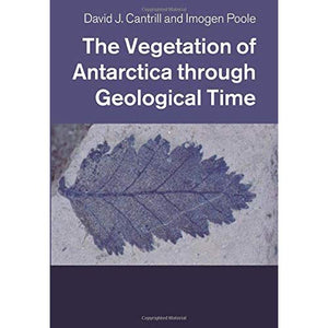 The Vegetation of Antarctica through Geological Time