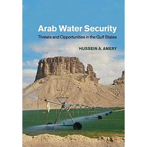 Arab Water Security: Threats and Opportunities in the Gulf States