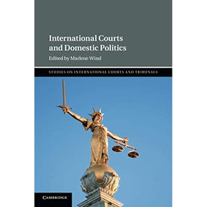 International Courts and Domestic Politics (Studies on International Courts and Tribunals)