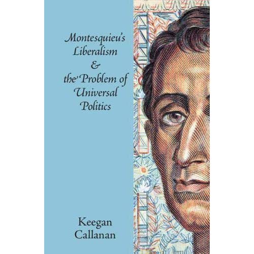 Montesquieu's Liberalism and the Problem of Universal Politics