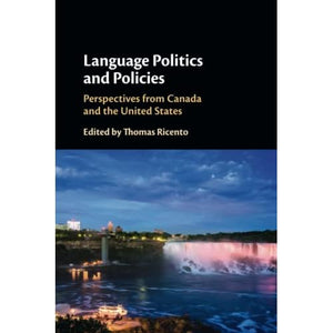 Language Politics and Policies: Perspectives from Canada and the United States