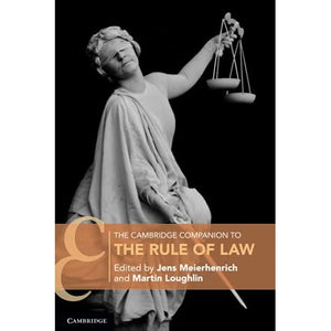 The Cambridge Companion to the Rule of Law (Cambridge Companions to Law)