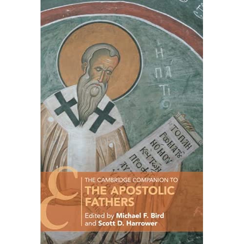 The Cambridge Companion to the Apostolic Fathers (Cambridge Companions to Religion)