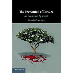 The Prevention of Torture: An Ecological Approach